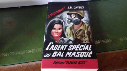105/  L AGENT SPECIAL AU BAL MASQUE PAR J B CAYEUX ESPIONNAGE   EDITIONS FLEUVE NOIRE  / 1966 / - Other & Unclassified