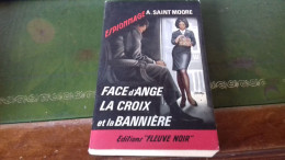 105/ FACE D ANGE LA CROIX ET LA BANNIERE PAR A SAINT MOORE  ESPIONNAGE   EDITIONS FLEUVE NOIRE  / 1966 / - Otros & Sin Clasificación