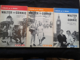 WALTER AND CONNIE L' ANGLAIS PAR LA TELEVISION TROIS TOMES - Langue Anglaise/ Grammaire
