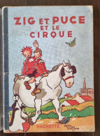 ZIG Et PUCE Et Le Cirque De Alain Saint Ogan E.O. De 1951 (Hachette) - Zig Et Puce