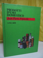 PRODOTTI D'USO DOMESTICO - JEAN PIERRE FREJAVILLE - A. VALLARDI 1984 - Classiques