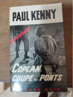 109 //  COPLAN COUPE LES PONTS / PAUL KENNY - Fleuve Noir