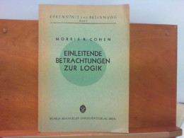 Einleitende Betrachtungen Zur Logik - Band 4 Aus Der Reihe  Erkenntnis Und Besinnung - Philosophie