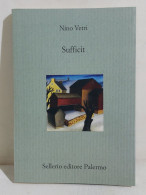 I114390 V Nino Vetri - Sufficit - Sellerio 2012 AUTOGRAFATO - Tales & Short Stories