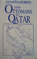 THE OTTOMANS IN QATAR Studies On Ottoman Diplomatic History - Middle East