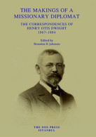 Constantinople Ottoman - The Makings Of A Missionary Diplomat - Middle East