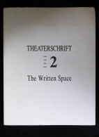 Theaterschrift Nr. 2: Der Geschriebene Raum / The Written Space / LA'Espace Ãcrit / De Geschreven Ruimte. - Musica