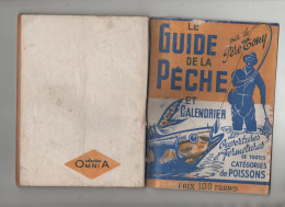 Le Guide De La Pêche Et Calendrier Des Ouvertures Et Fermetures Par Le Père Tony Collection Omnia - Sport