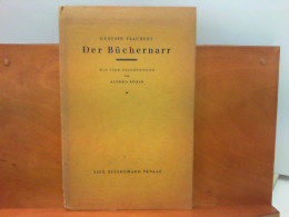 Der Büchernarr - Mit Vier Zeichnungen Von Alfred Kubin - Nouvelles