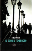 # Fred Vargas - Io Sono Il Tenebroso - Einaudi Stile Libero Noir - Krimis