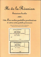 ILE DE LA RÉUNION Tome I.bis - 1875 - LES CARTES POSTALES PROVISOIRES Et Autres CARTES POSTALES PRÉCURSEURS. - Autres & Non Classés