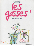 LES GOSSES    Et En Plus C'est Vrai    Tome 1   De CARABAL         DUPUIS - Gosses, Les