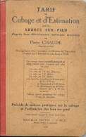 Tarif De Cubage Et Estimation Pour Les Arbres Sur Pied Par Pierre CHAUDE - Comptabilité/Gestion