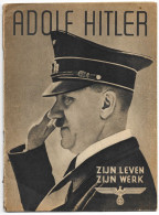 Adolf Hitler Zijn Leven Zijn Werk Brochure Propaganda - Altri & Non Classificati