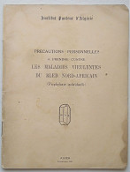 - Livret. Institut Pasteur D'Algérie. Les Maladies Virulentes Du Bled Nord Africain - - Altri & Non Classificati