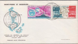 1967. SAINT-PIERRE-MIQUELON. Fine FDC With De Gaulles Visit 25 F + 100 F.cancelled First Day Of Issue. Unu... - JF440834 - Lettres & Documents