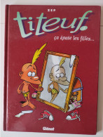 Bande Déssinée "Titeuf - ça épate Les Filles..." - Par ZEP De 1994 - Titeuf