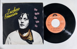 I115276 45 Giri 7" - Zucchero Fornaciari - Una Notte Che Vola Via / Canto Te - Andere - Italiaans