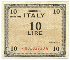 10 LIRE OCCUPAZIONE AMERICANA IN ITALIA MONOLINGUA ASTERISCO 1943 BB/BB+ - Allied Occupation WWII