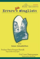 Errare Non è Sbagliato Di I.s.i.s.s. “fiani Fiani-leccisotti” (classe 4^c Del Liceo Scientifico),  2023,  Youcanprint - Tales & Short Stories