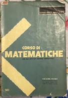 Corso Di Matematiche. Per Gli Istituti Tecnici Industriali. Vol. I Di Giorgio Aprile, Mario Sciuto,  1963,  Sei - Mathématiques Et Physique