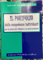 Il Portfolio Delle Competenze Individuali. Per La Scuola Dell’infanzia E La Scuola Primaria	 Di Maria Paola Pietropaolo, - Kinderen