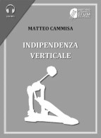 Indipendenza Verticale Di Matteo Cammisa,  2023,  Youcanprint - Arts, Architecture