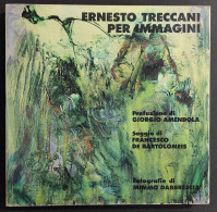 Ernesto Treccani Per Immagini - F. De Bartolomeis - 1979                                                                 - Kunst, Antiquitäten