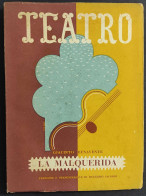 Teatro N.6 - La Malquerida - G. Benavente - Ed. Il Dramma - 1943                                                         - Film Und Musik