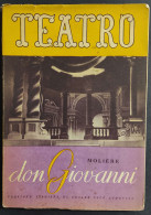 Teatro N.32 - Don Giovanni - Molière - Ed. Il Dramma - 1948                                                             - Cinema E Musica