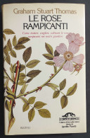 Le Rose Rampicanti - G. S. Thomas - Ed. Rizzoli - L'Ornitorinco - 1980                                                   - Giardinaggio