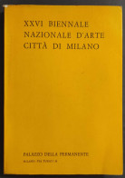 XXVI Biennale Nazionale D'Arte Città Di Milano - Pal. Permanente - 1969                                                 - Arte, Antigüedades