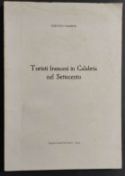 Turisti Francesi In Calabria Nel Settecento - G. Valente                                                                 - Kunst, Antiquitäten