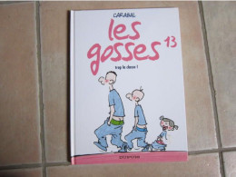 EO LES GOSSES T13 TROP LA CLASSE  !   CARABAL - Gosses, Les