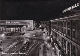 ROMA DI NOTTE - STAZIONE TERMINI - GRAND HOTEL CONTINENTALE - 1962 - Stazione Termini