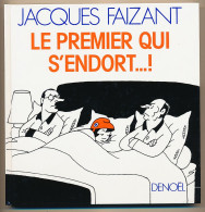 JACQUES FAIZANT Le Premier Qui S'endort Recueil De Dessin De Presse Paru Entre Le 14  Septembre 1985 Et Le 25 Septembre - Presseunterlagen