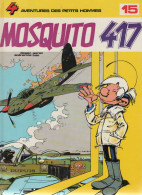 LES PETITS HOMMES   "Mosquito 417 "   Tome 15  EO  De SERON / HAO   DUPUIS - Petits Hommes, Les