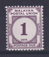 Malayan Postal Union: 1964/65   Postage Due   SG D22a     1c   [Perf: 12]   MNH - Malayan Postal Union
