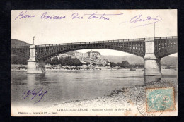 LAVOULTE Sur RHÔNE (07 Ardèche) Viaduc Du Chemin De Fer P.L.M. (Photitypie A. Bergeret Et Cie) Postée En 1905 - La Voulte-sur-Rhône