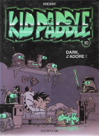 KID PADDLE   "Dark J'adore"  Tome 10   EO  De MIDAM      DUPUIS - Kid Paddle