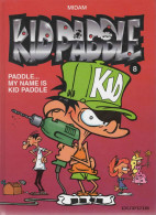 KID PADDLE   "Paddle My Name Is Kid Paddle"  Tome 8   De MIDAM      DUPUIS - Kid Paddle