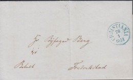 1851. NORGE. Small Cover To Frederikstad Cancelled CHRISTIANIA 28 1 1851 In Blue. Manuscript: Betalt (Paid... - JF440332 - ...-1855 Prefilatelia