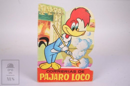 Original 1966 Woody Woodpecker Die-Cut Childrens Book - Pajaro Loco - Bruguera - Libros Infantiles Y Juveniles