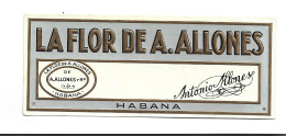 ETIQUETTE CIGARRE  LA FLOR DE A.ALLONES  HABANA - Etichette