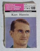 I114916 Cs1 Piccola Enciclopedia Dello Sport Nr 13 - Kurt Hamrin - Carusi 1963 - Sports