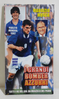 I114920 Cs1 Maurizio Mosca - I Grandi Bomber Azzurri - Da Meazza A Del Piero - Sports