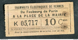 Ticket Billet Tramway Début XXe "Tramways Electriques De Rennes / Fg De Paris - Place De La Mairie - 10 Cmes" - Europe