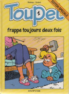 TOUPET   "Frappe Toujours Deux Fois"   Tome 1   De BLESTEAU / GODARD   DUPUIS - Toupet