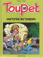 TOUPET   "Martyrise Les Tympans  "   Tome 10   EO  De BLESTEAU / GODARD   DUPUIS - Toupet