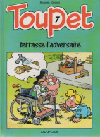 TOUPET   "Terrasse L'adversaire "   Tome 7  EO  De BLESTEAU / GODARD   DUPUIS - Toupet